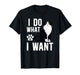 I Do What I Want Tuxedo Cat Owner Tuxedo Cat Lover T-Shirt