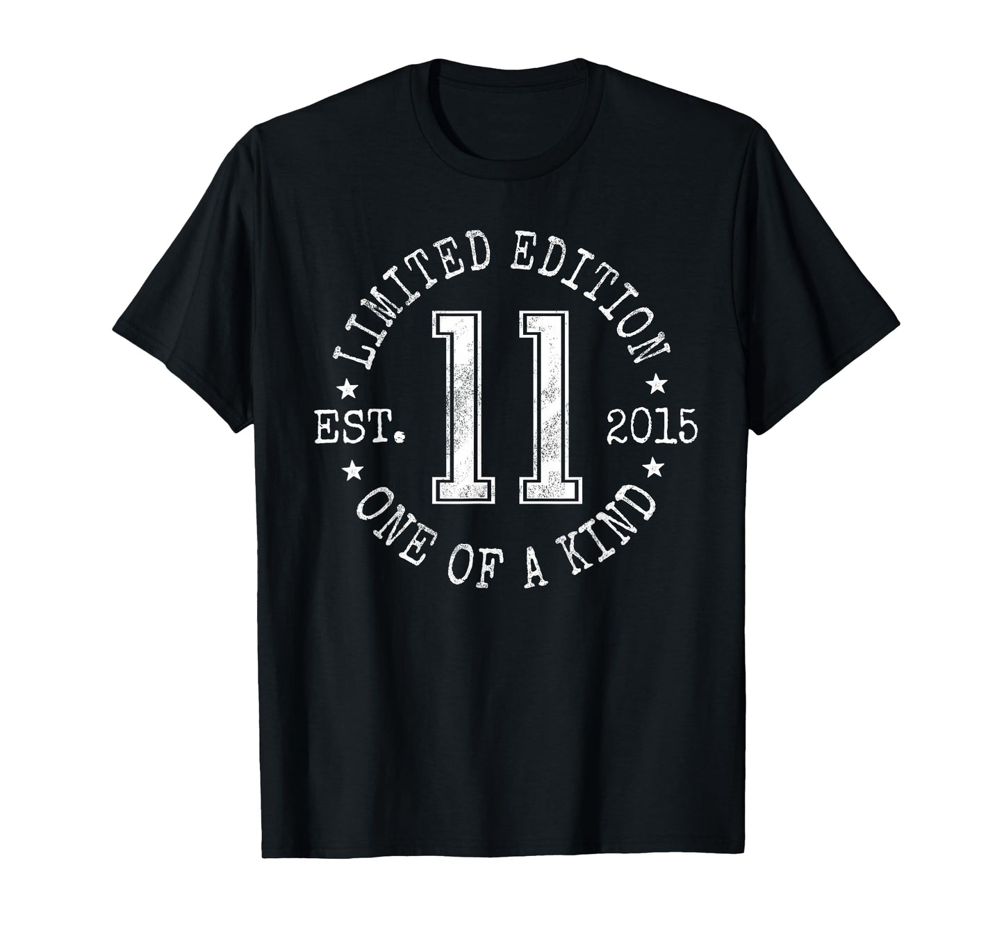 Limited Edition Est 2015 One of a Kind 11th Birthday T-Shirt