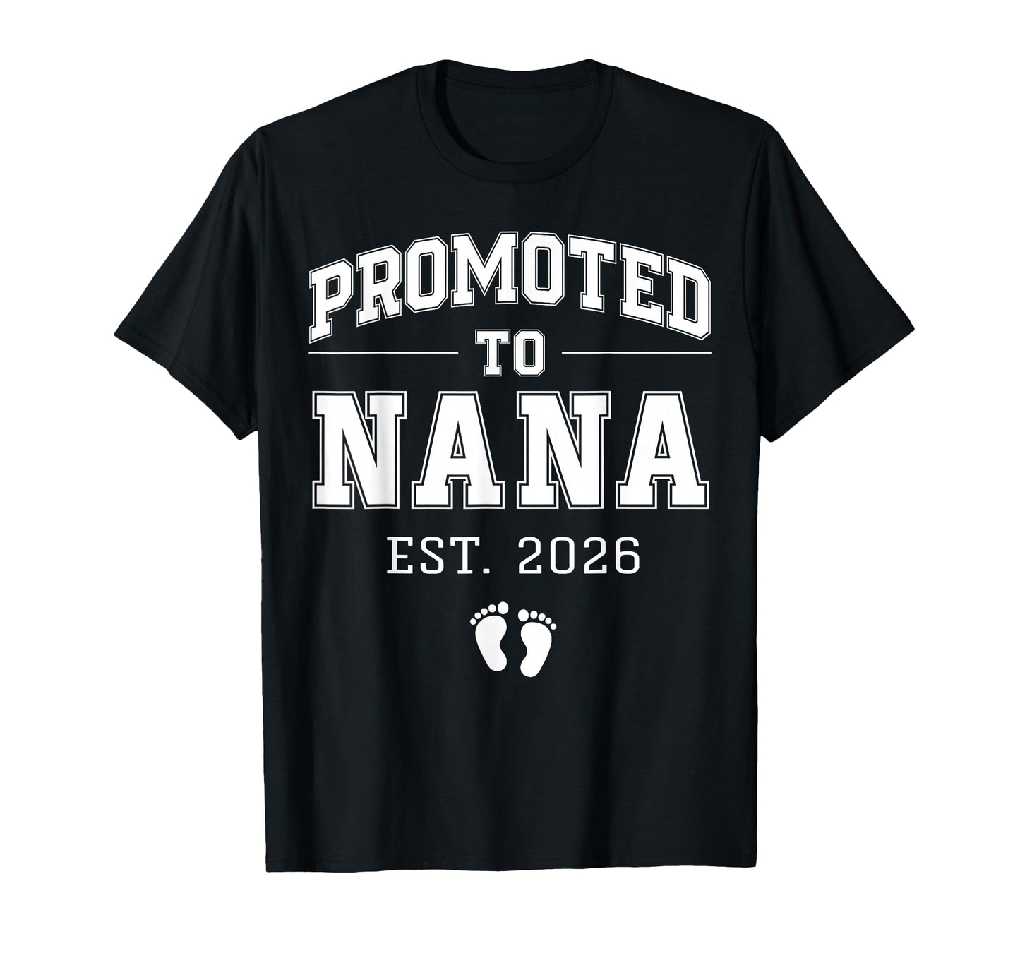 Promoted to Nana Est 2026 Varsity First Time Grandma to Be T-Shirt