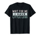 Retro Vintage Funny Wait for Me I Have Little Legs T-Shirt