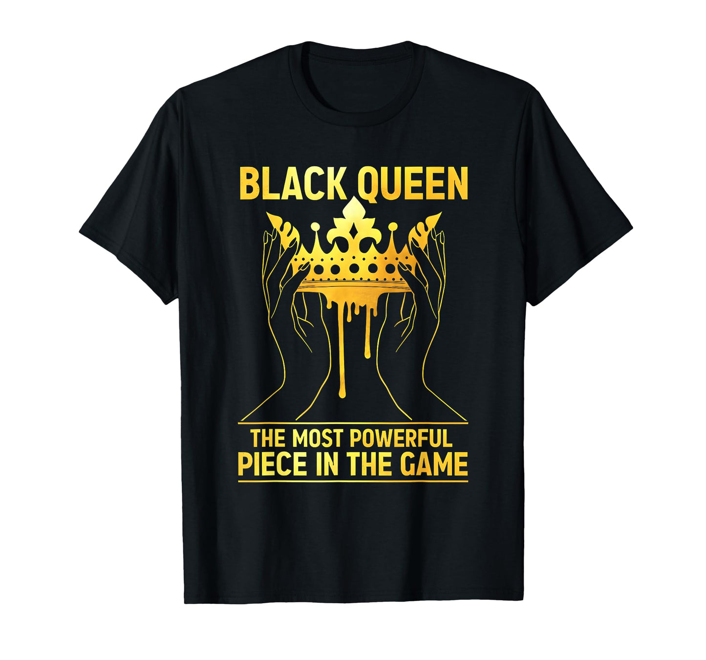 Black Queen The Most Powerful Piece in The Game Melanin Girl T-Shirt