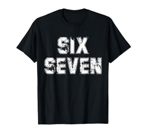 Cool Six Seven Number Gen Alpha Slang 6 7 Trending Meme T-Shirt