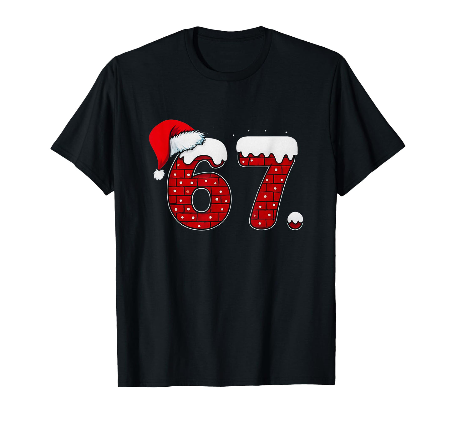 Bruh 67 Six Seven 6 7 Meme Christmas Funny T-Shirt