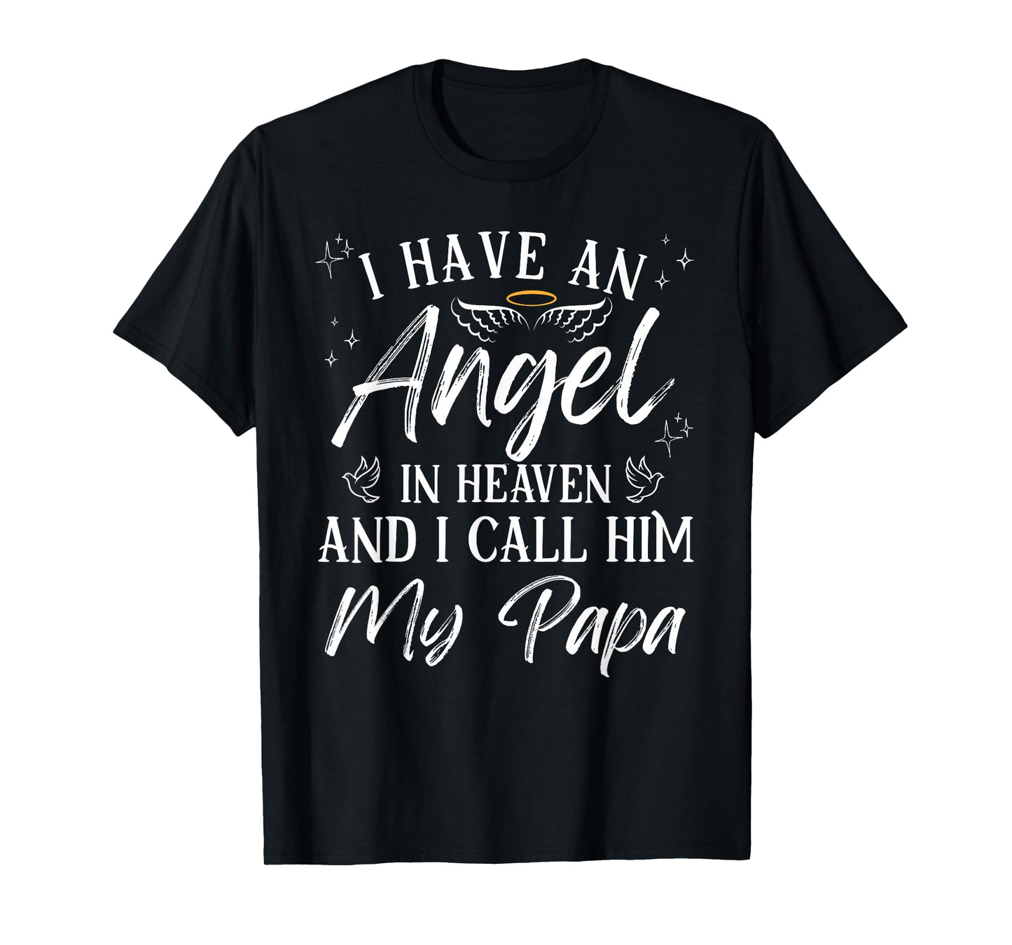 I Have an Angel in Heaven and I Call Him My Papa Remembrance T-Shirt