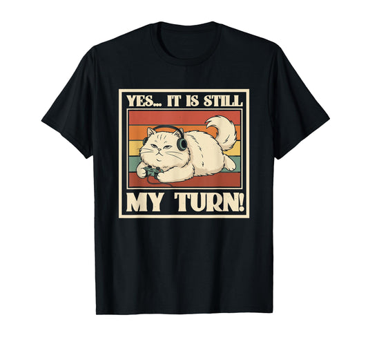 Cat Yes It is Still My Turn Coffee Gamer Controller T-Shirt