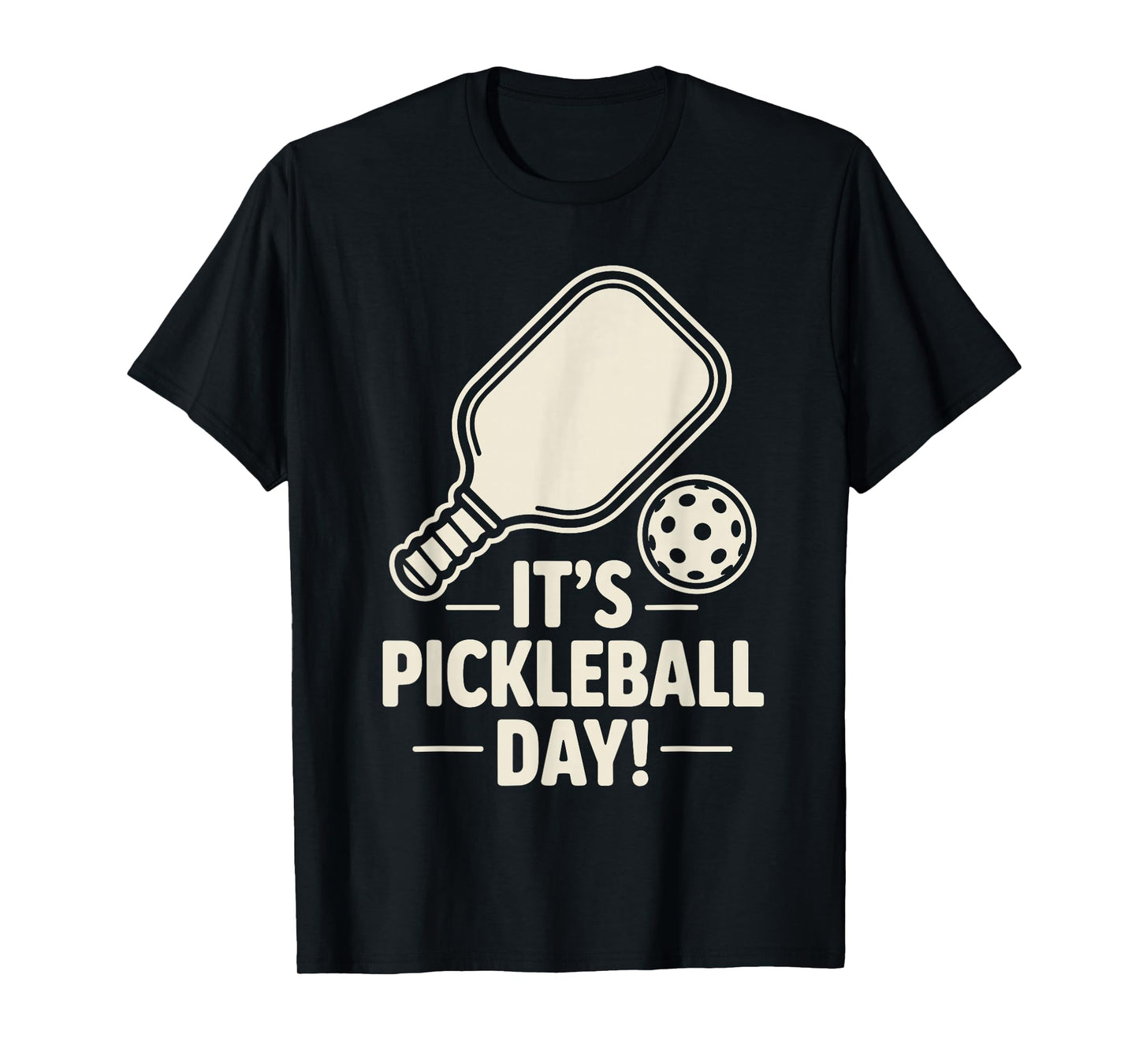 It’s Pickleball Day Dink Sport Player Court Fun Team Paddle T-Shirt