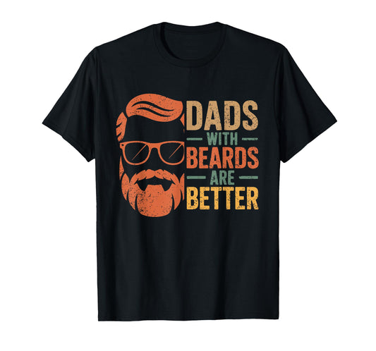 Retro Dads with Beards are Better Funny Pun Vintage T-Shirt