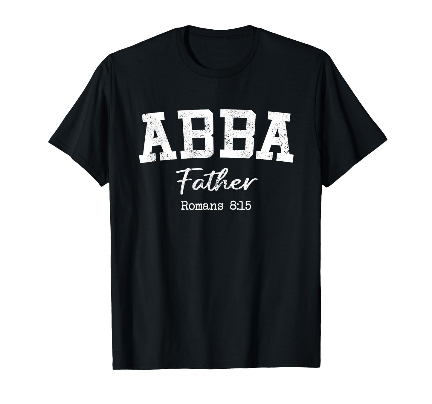 Women Christian Shirts ABBA Father Romans 8:15 Worship Jesus T-Shirt