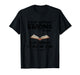 A Day Without Reading is Like I Have No Idea Women Books T-Shirt