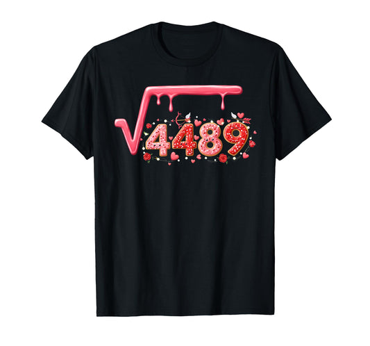 67 Meme Square Root 4489 Slang Valentine Math Teacher T-Shirt