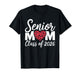 Senior Mom Class of 2026 Senior Mama 2026 Graduation T-Shirt