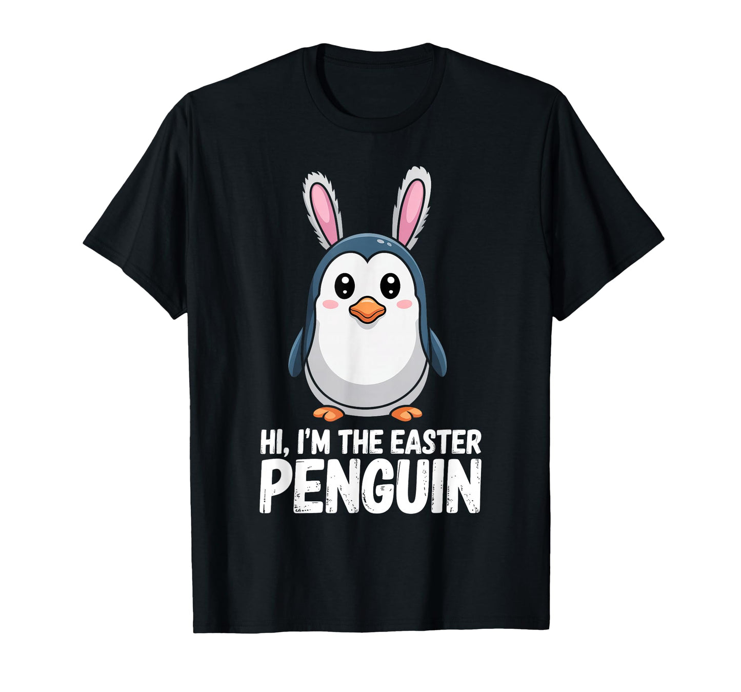 Im The Easter Penguin Cute Bunny Ears Women Boys Girls Kids T-Shirt