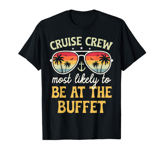 Most Likely to Be At The Buffet Matching Family Cruise 2026 T-Shirt