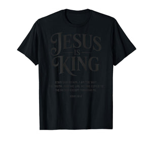 Jesus is King John 14:6 Christian God Religious Bible Verse T-Shirt
