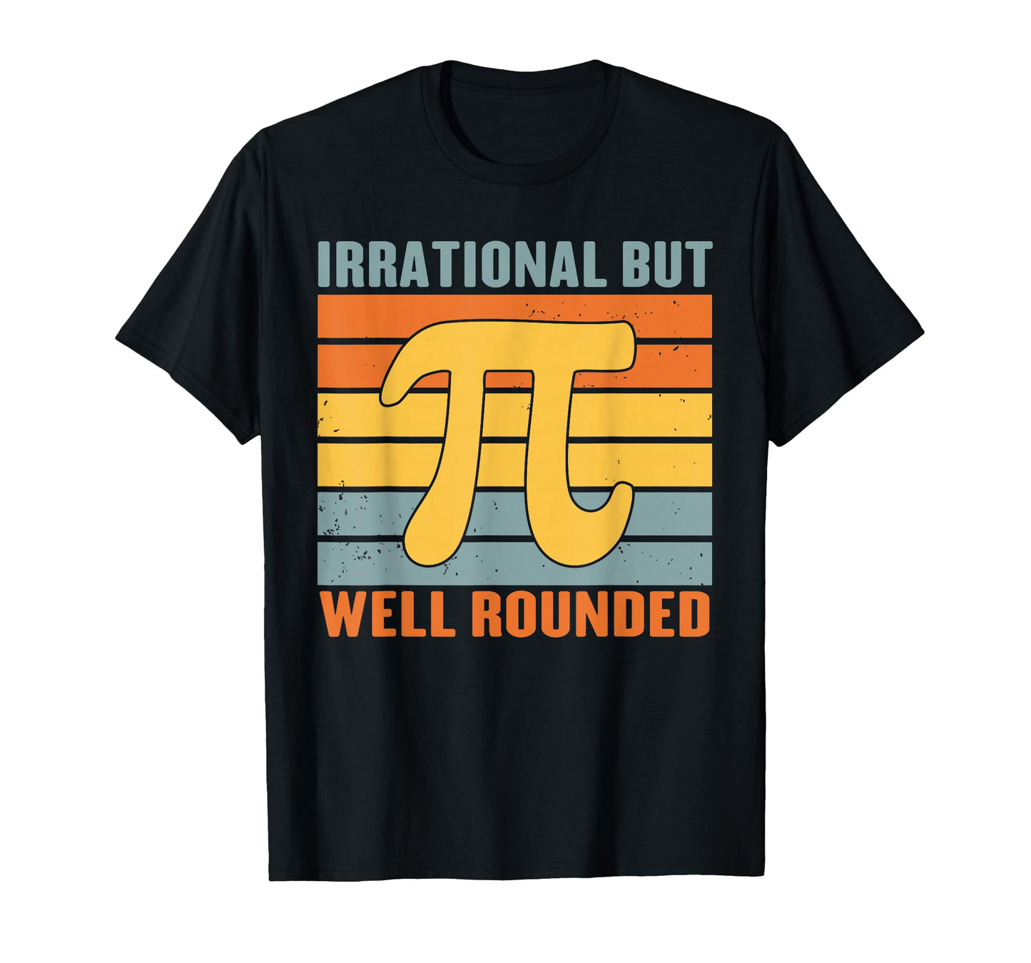 Irrational But Well Rounded Pi Day Vintage Math Teacher Pun T-Shirt