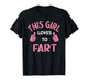 Vintage Funny Sarcastic Saying This Girl Loves to Fart T-Shirt