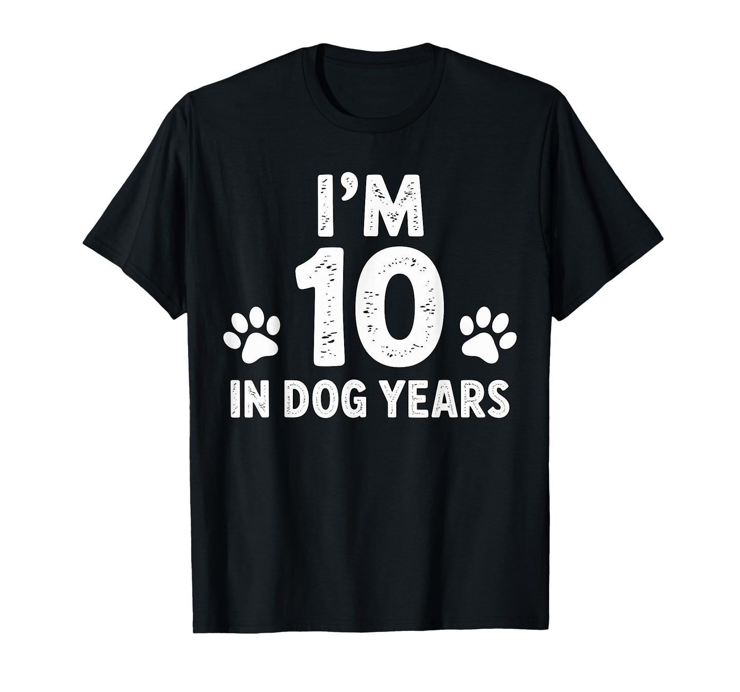 70th Birthday I’m 10 in Dog Years T-Shirt