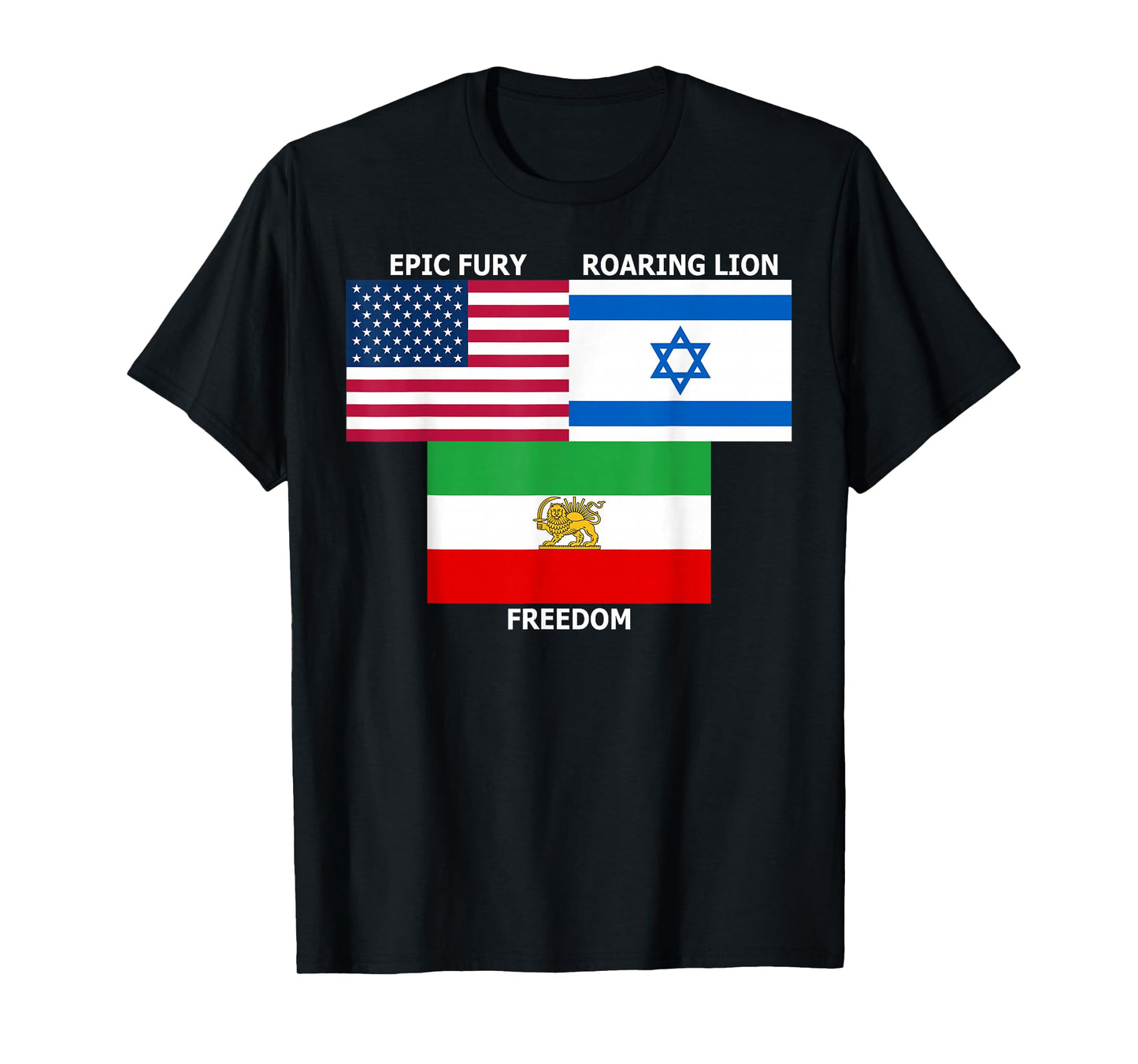 United States Israel Iran Lion and Sun Flags, Freedom Unity T-Shirt