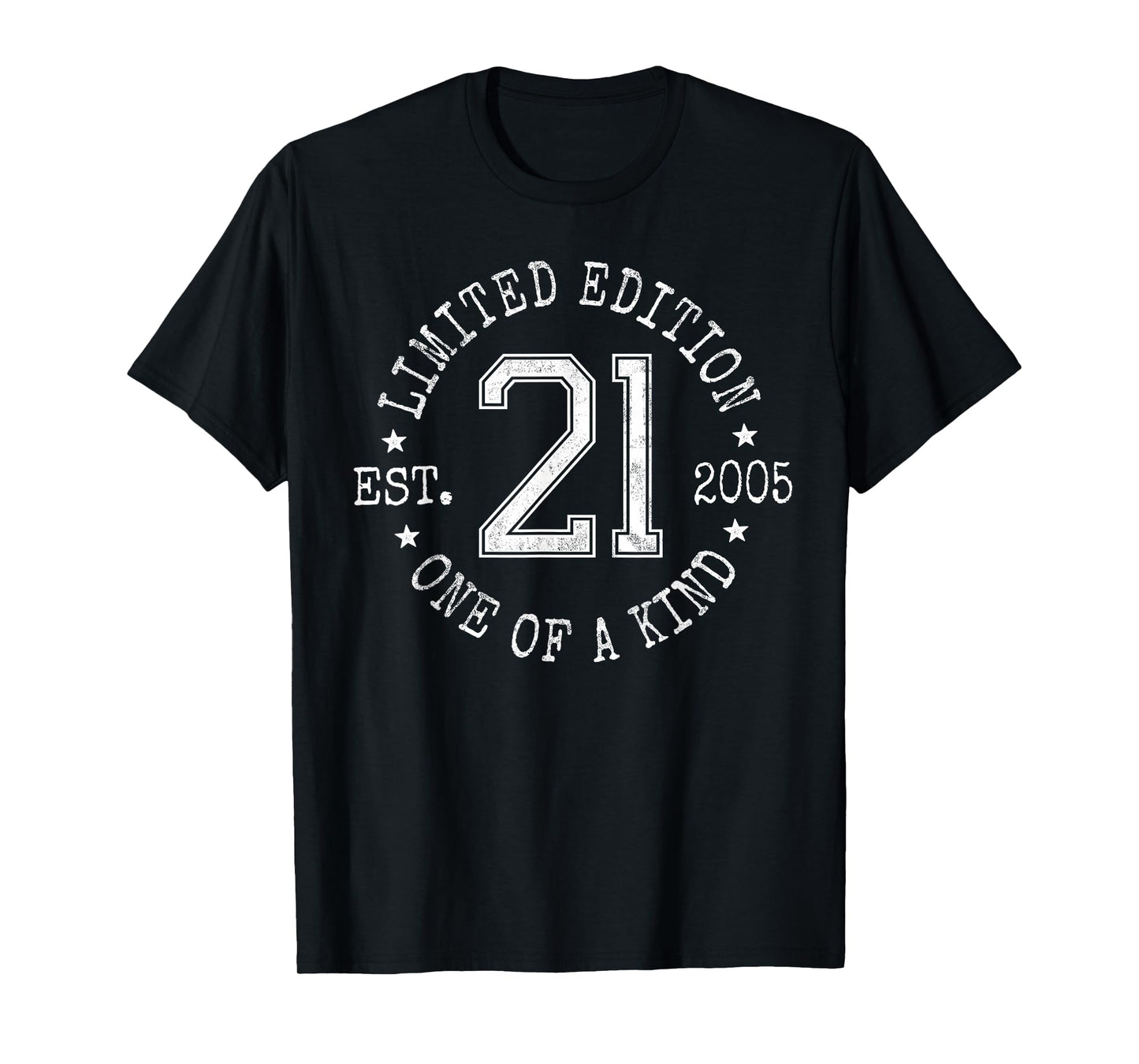Limited Edition Est 2005 One of a Kind 21st Birthday T-Shirt
