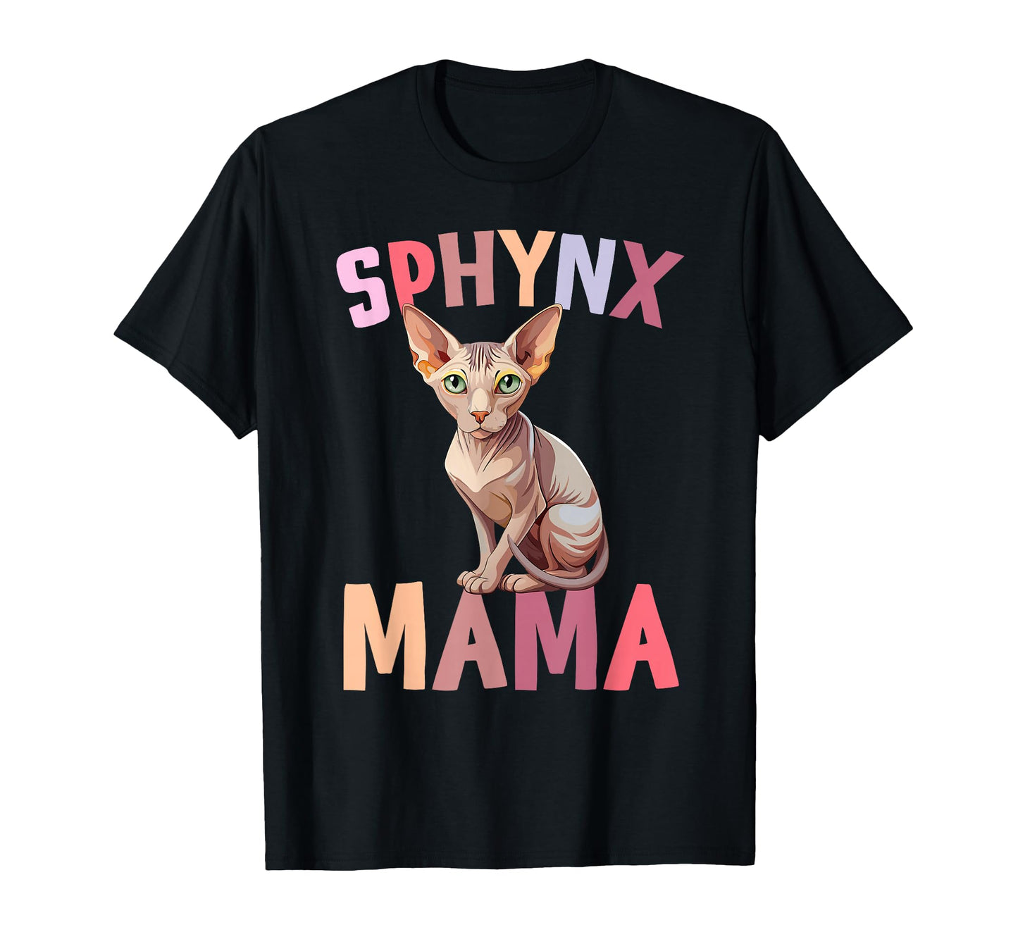 Sphynx Mama Sphynx Cat Owner Sphynx Mom Sphynx Cat Lover T-Shirt