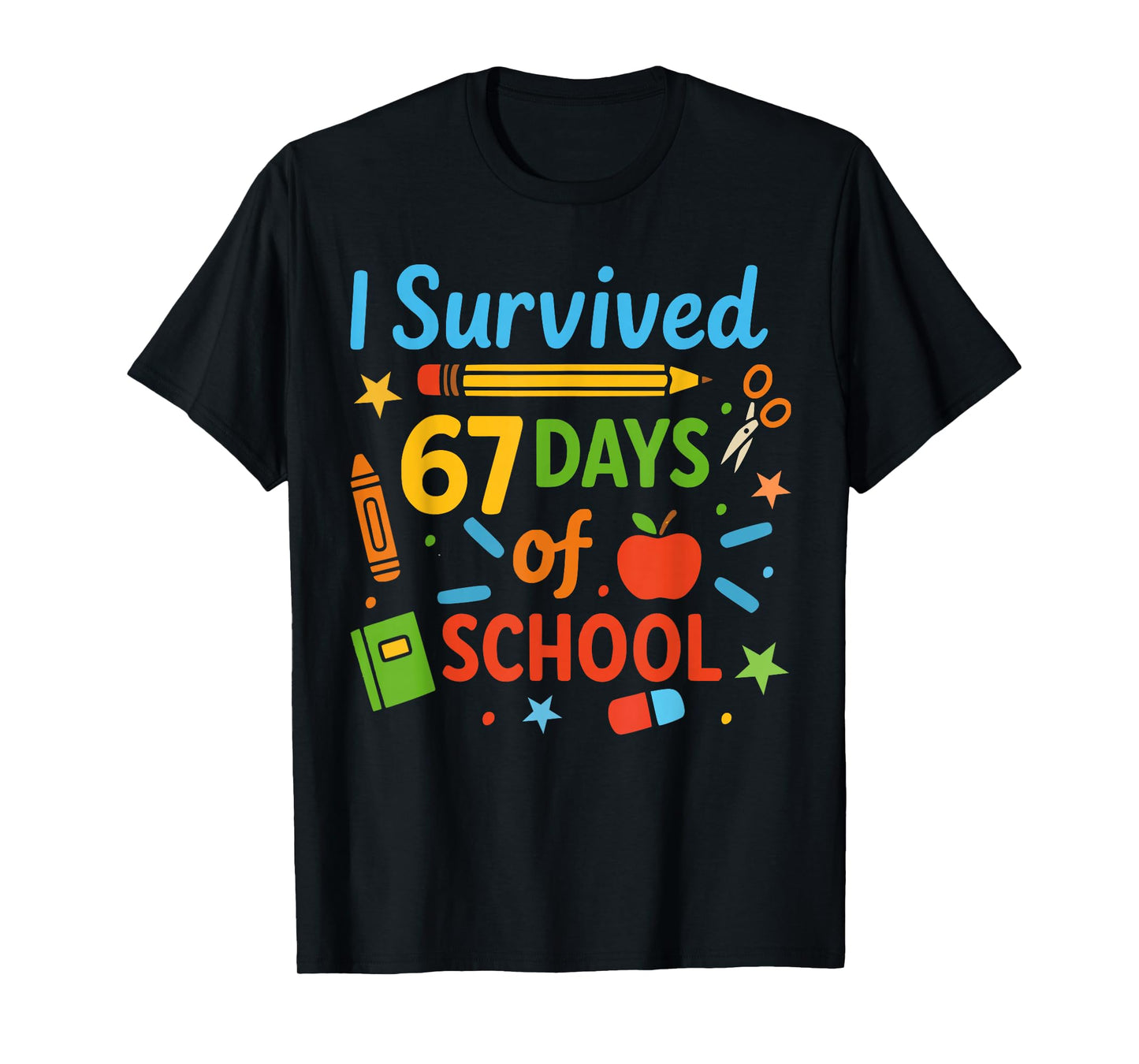I Survived 67 Days of School Funny 67 Teachers Students Meme T-Shirt
