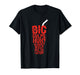 Big Gulps Huh Alright Welp See Ya Later Funny T-Shirt