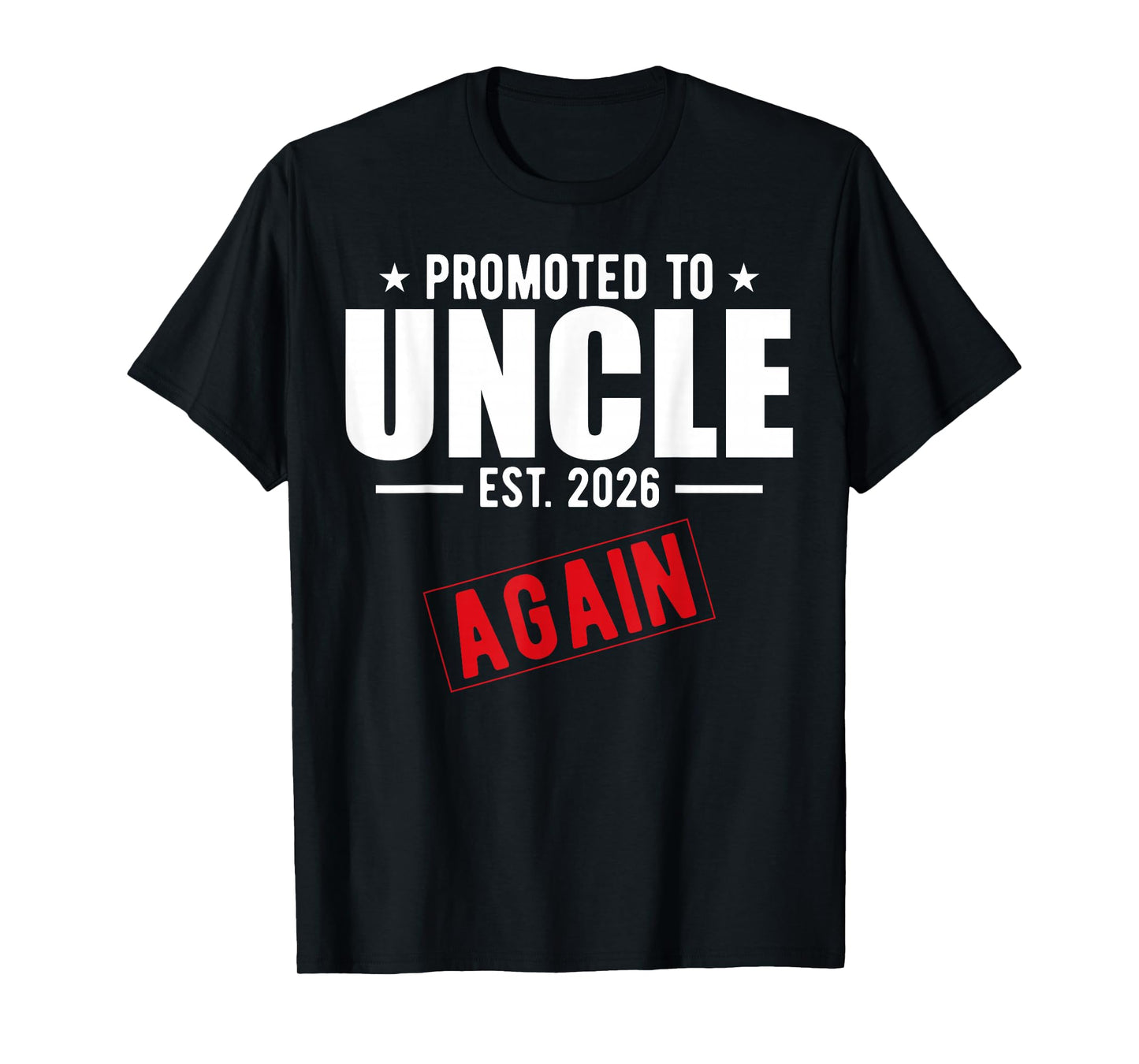 Promoted to Uncle Again 2026 Baby Announcement for New Uncle T-Shirt