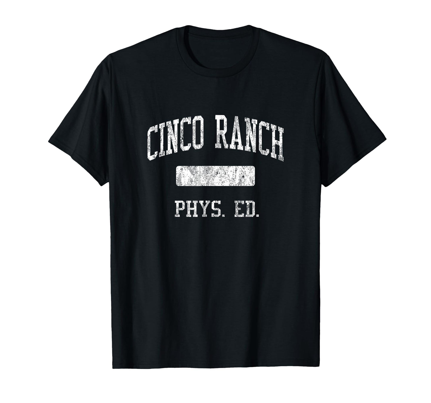 Cinco Ranch High School HS Katy TX PHYS Ed T-Shirt