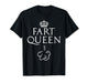 Fart Novelty for Women Girls Adult Farting Farted Farter T-Shirt