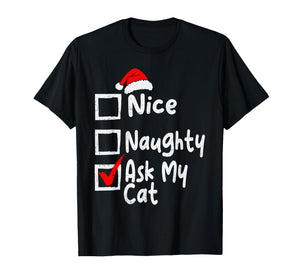 Nice Naughty Ask My Cat Funny Christmas List Family Matching T-Shirt