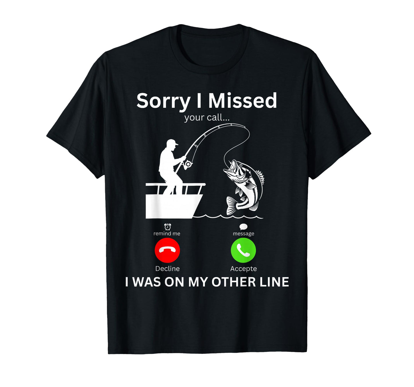 Funny Fishing Dad Missed Call Cool Father's Day Fish Fishing T-Shirt
