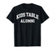 Kids Table Alumni 100 Days of School Funny 100th Day Family T-Shirt