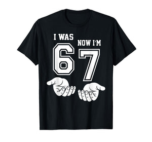 7 Year Old Birthday Shirt was 6 Now I'm 7 67 Funny for Kids T-Shirt