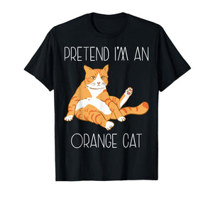Pretend I'm an Orange Cat Halloween Costume Family Funny T-Shirt