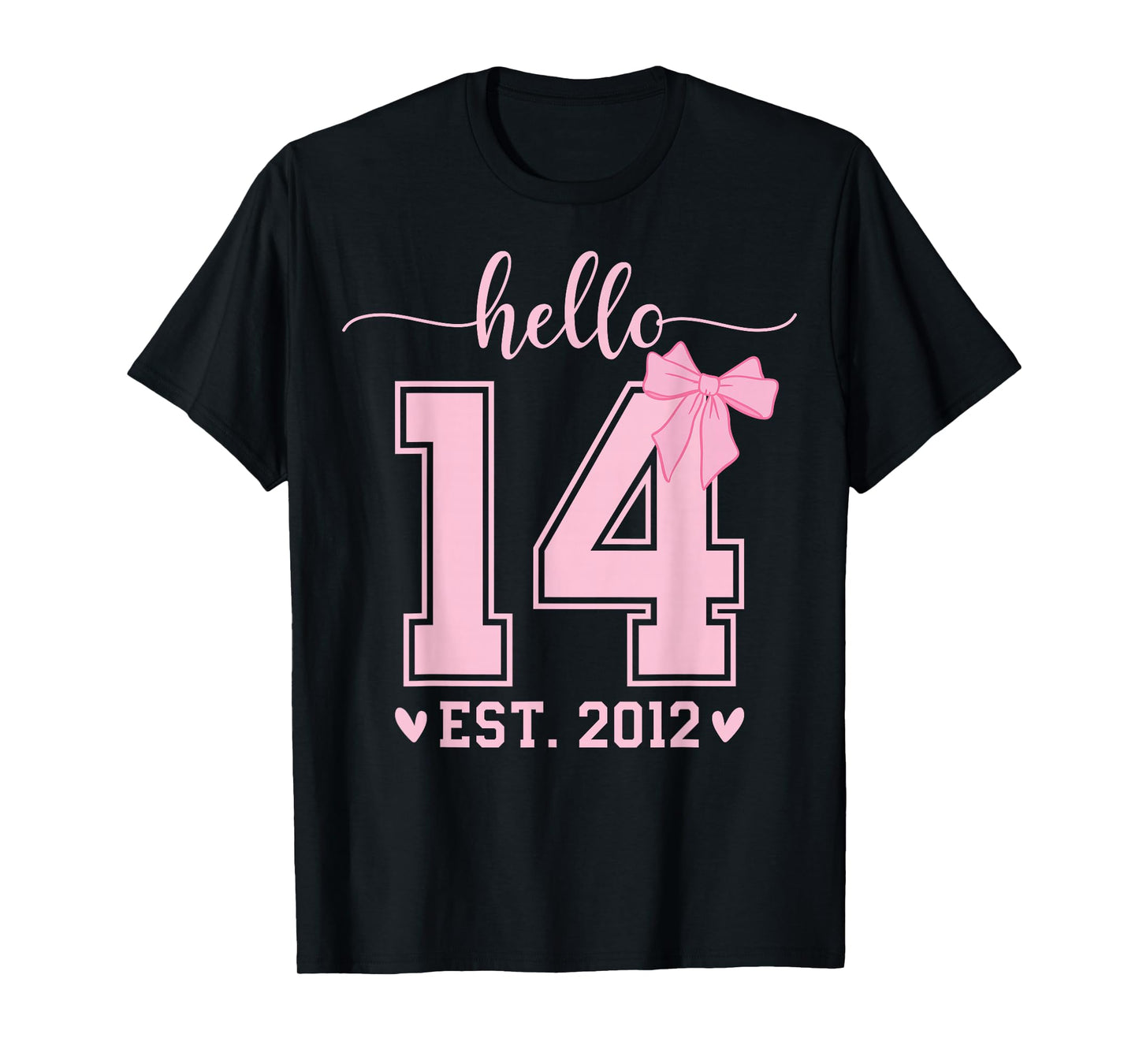 Hello Fourteen EST 2012 14th Birthday Coquette 14 Year Girl T-Shirt