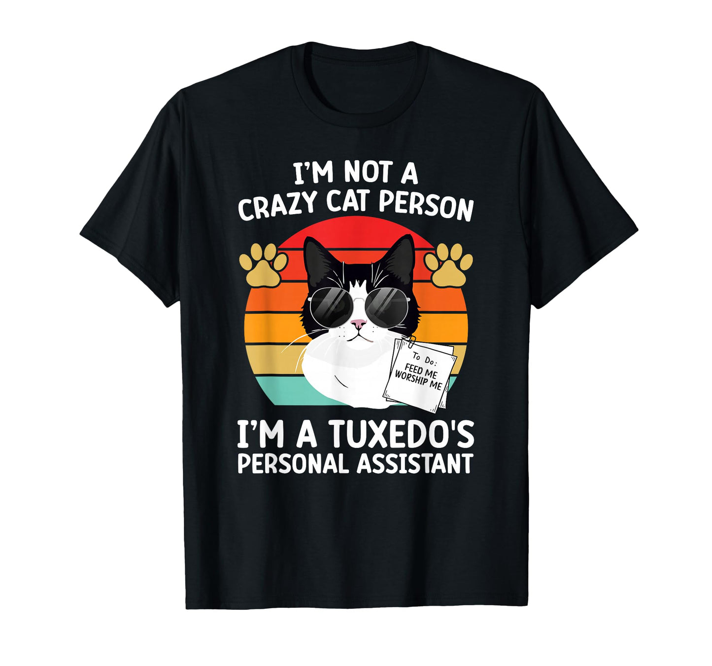Tuxedo Cat Funny Tuxedo Cat Owner Tuxedo Cat Lover T-Shirt