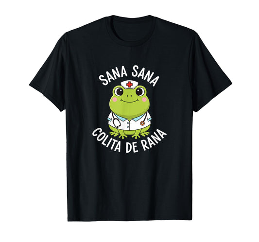 Frog Sana Sana Colita De Rana Frog Mexican Nurse Latina Enfe T-Shirt