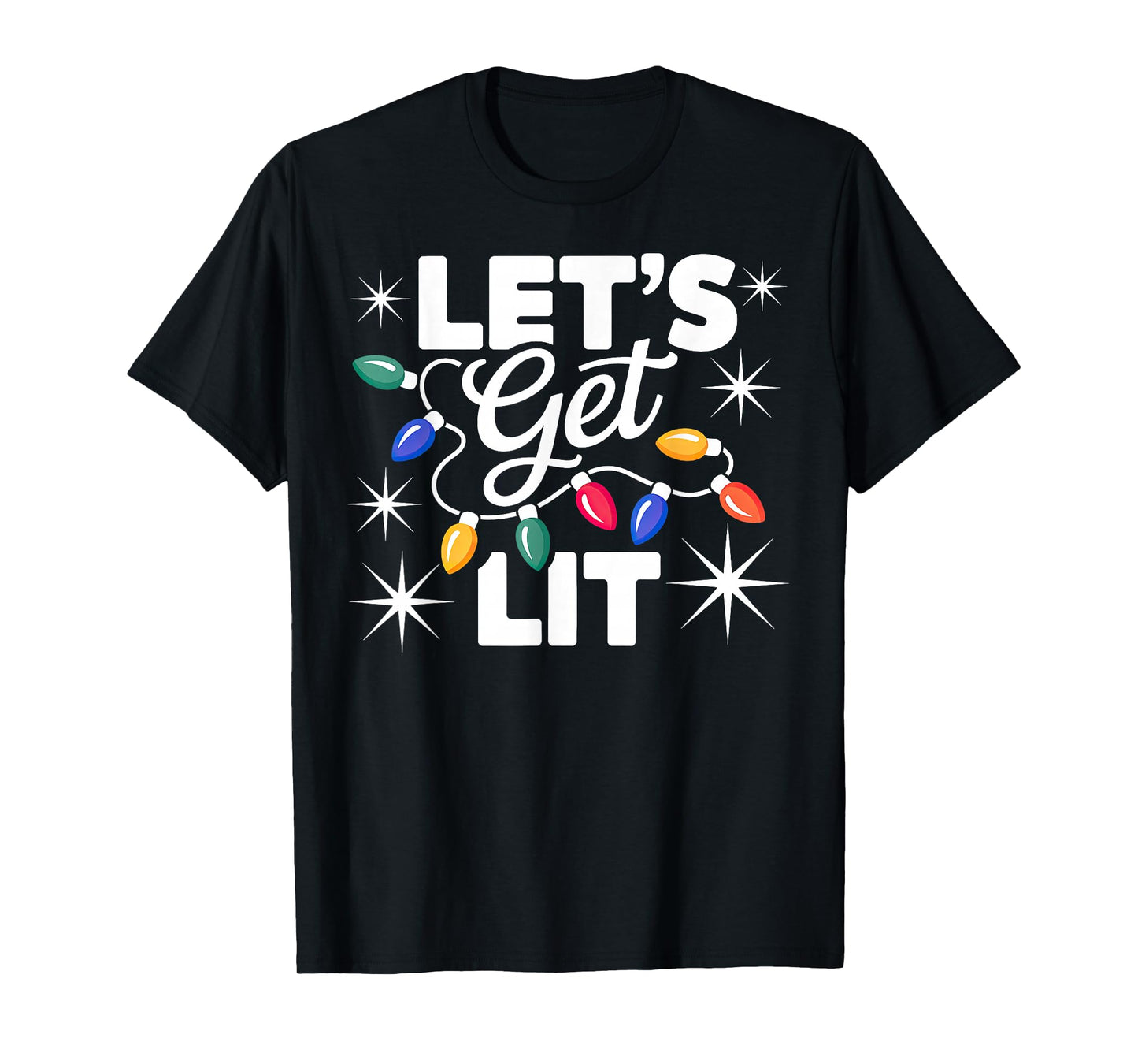Let's Get Lit Christmas Lights T-Shirt