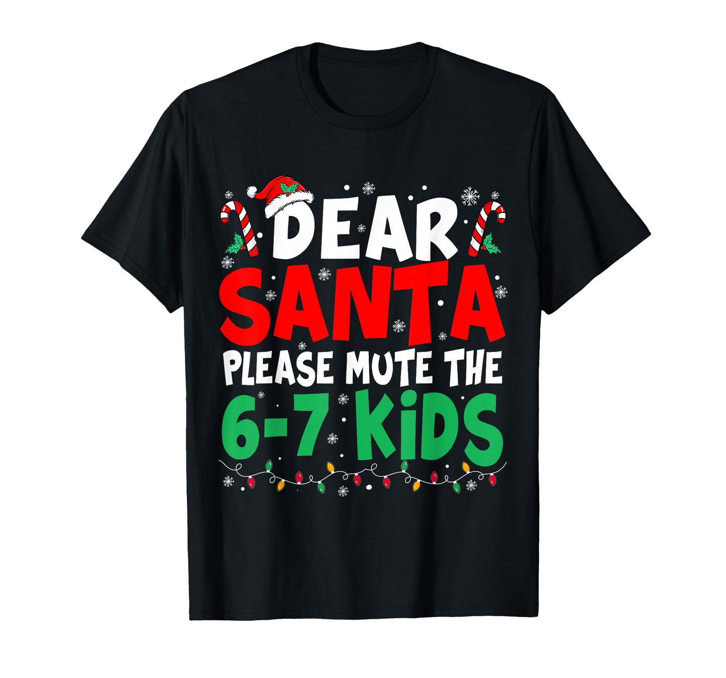 Dear Santa Mute Saying 6 7 Kids Christmas Six Seven Meme 67 T-Shirt