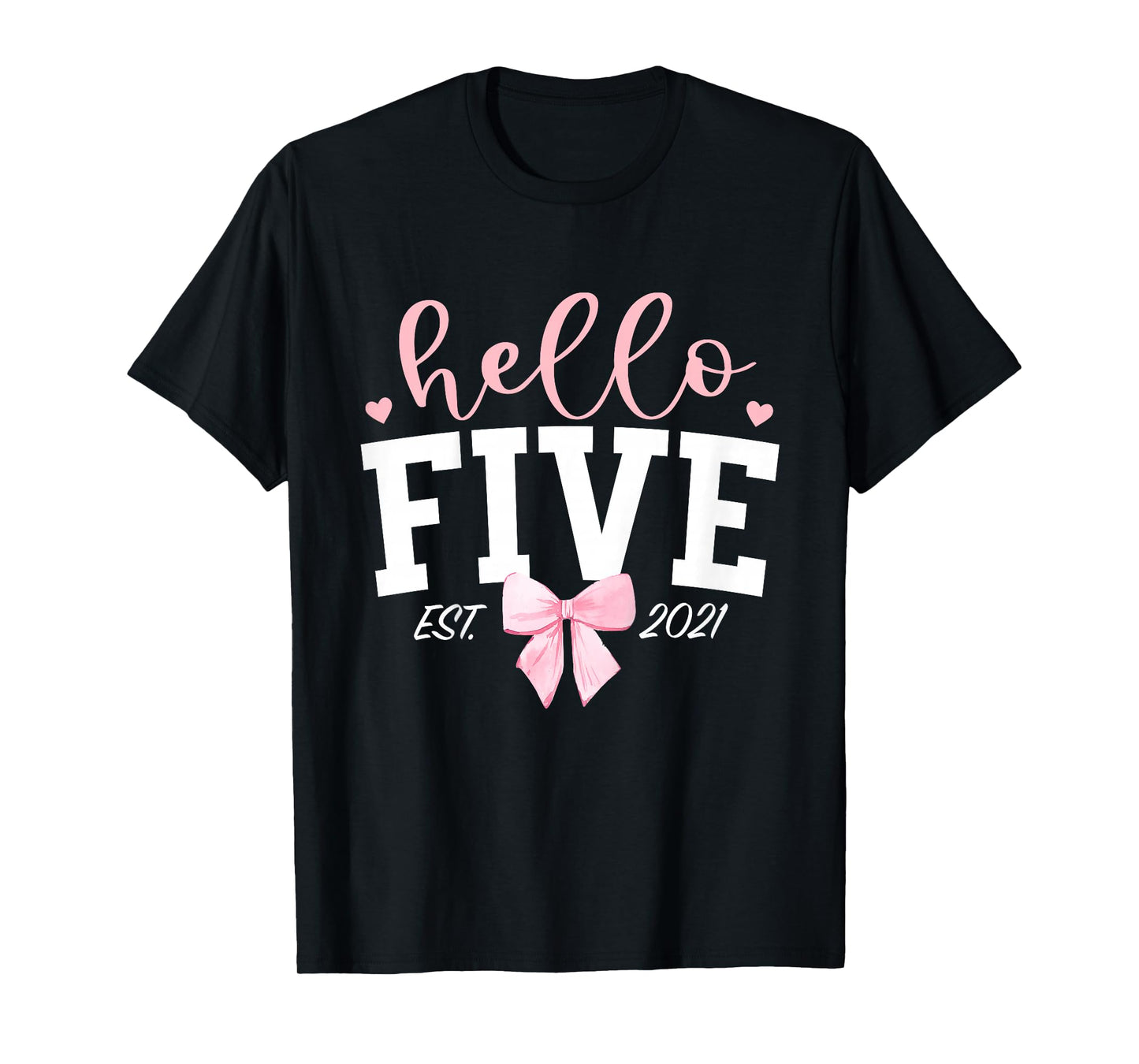 Hello Five Est 2021 5th Birthday Girl Turning 5 T-Shirt