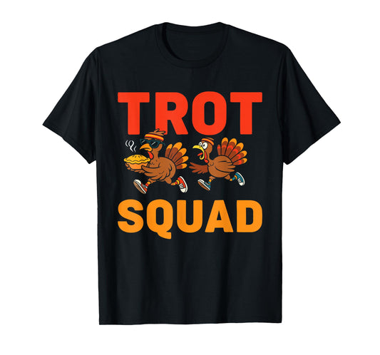 Funny Turkey Trot Squad Thanksgiving Turkeys Running for Pie T-Shirt