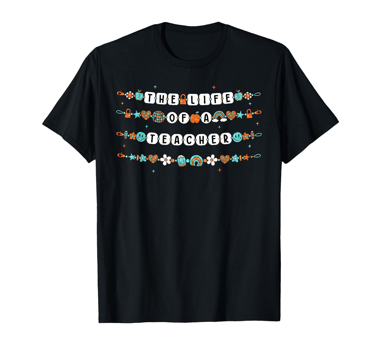 The Life of a Teacher, Teacher Bracelets Elementary School T-Shirt
