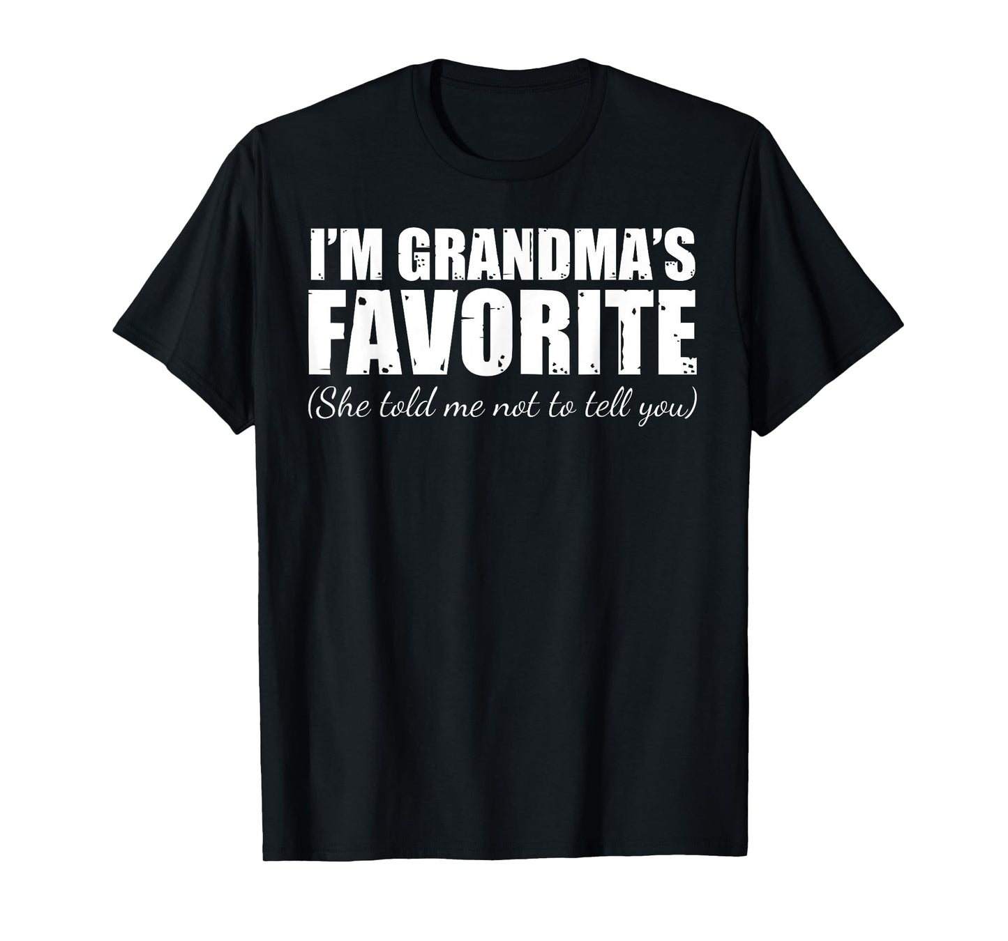 I'm Grandma's Favorite She Told Me Not to Tell You Christmas T-Shirt