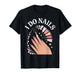 Cute Nail Tech Art for Women Girl Manicurist Nail Technician T-Shirt