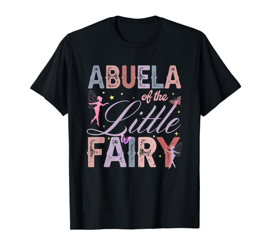 Abuela of The Little Fairy 1St Birthday Girl Fairytale T-Shirt