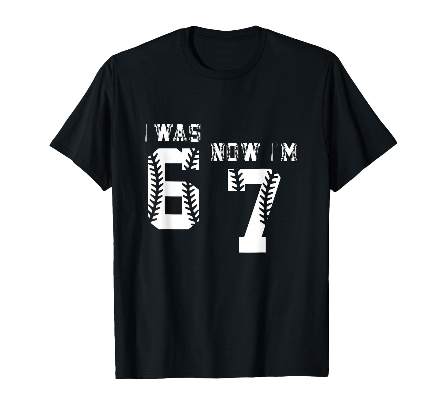 was 6 Now I'm 7 - Seven Old Birthday 67 T-Shirt