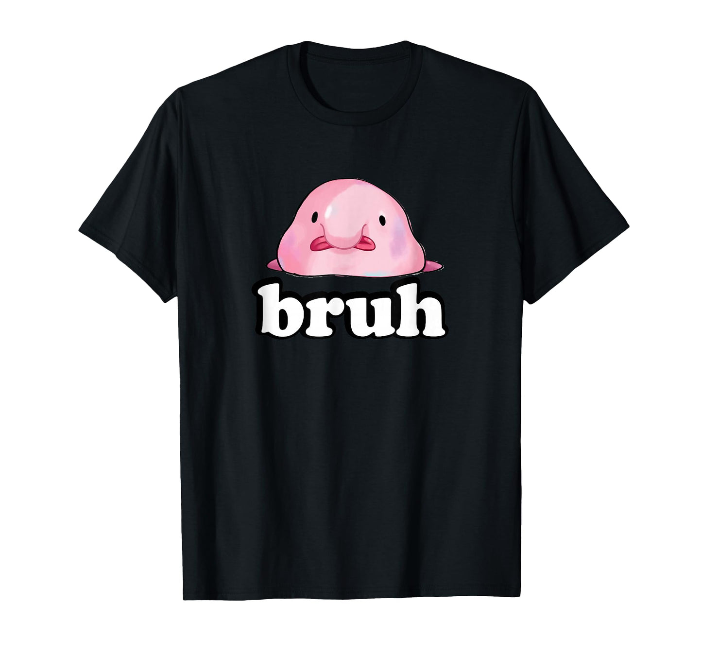 Mens Womens Kids Slang Meme Bruh Blobfish Lover T-Shirt
