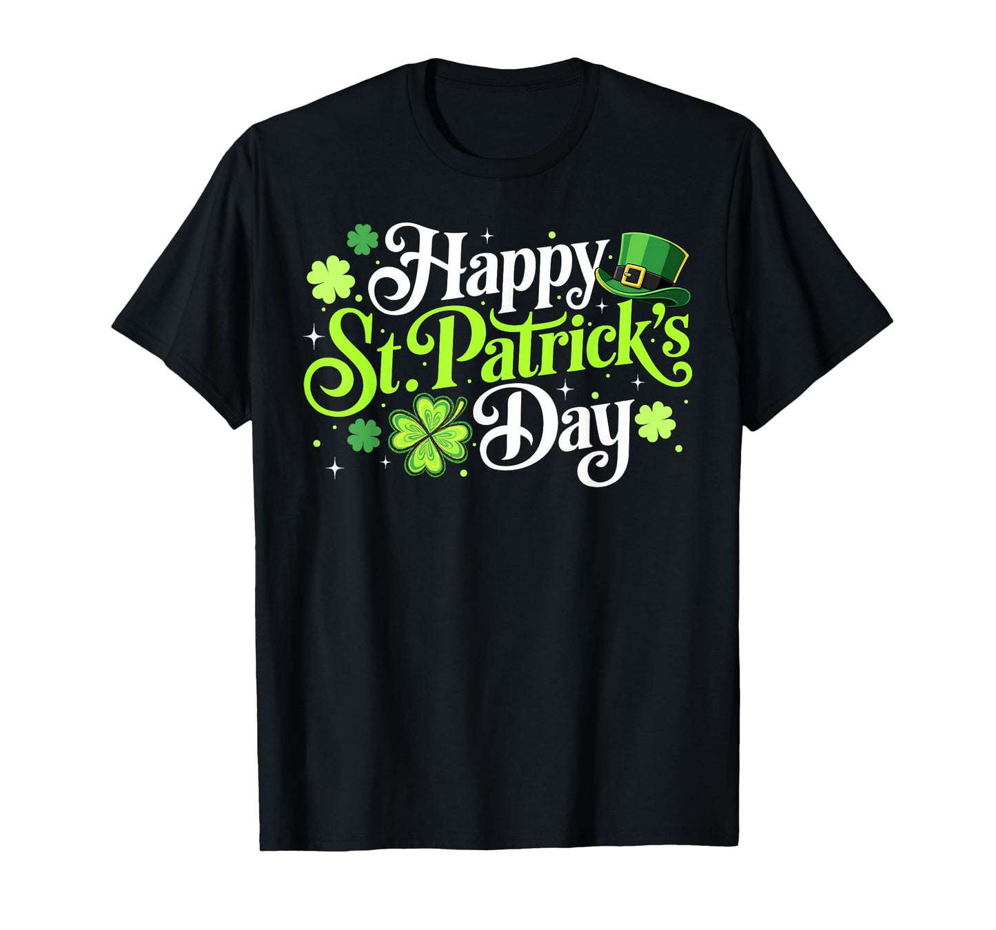 Happy St Patricks Day Lucky Shamrocks Irish Party Men Women T-Shirt