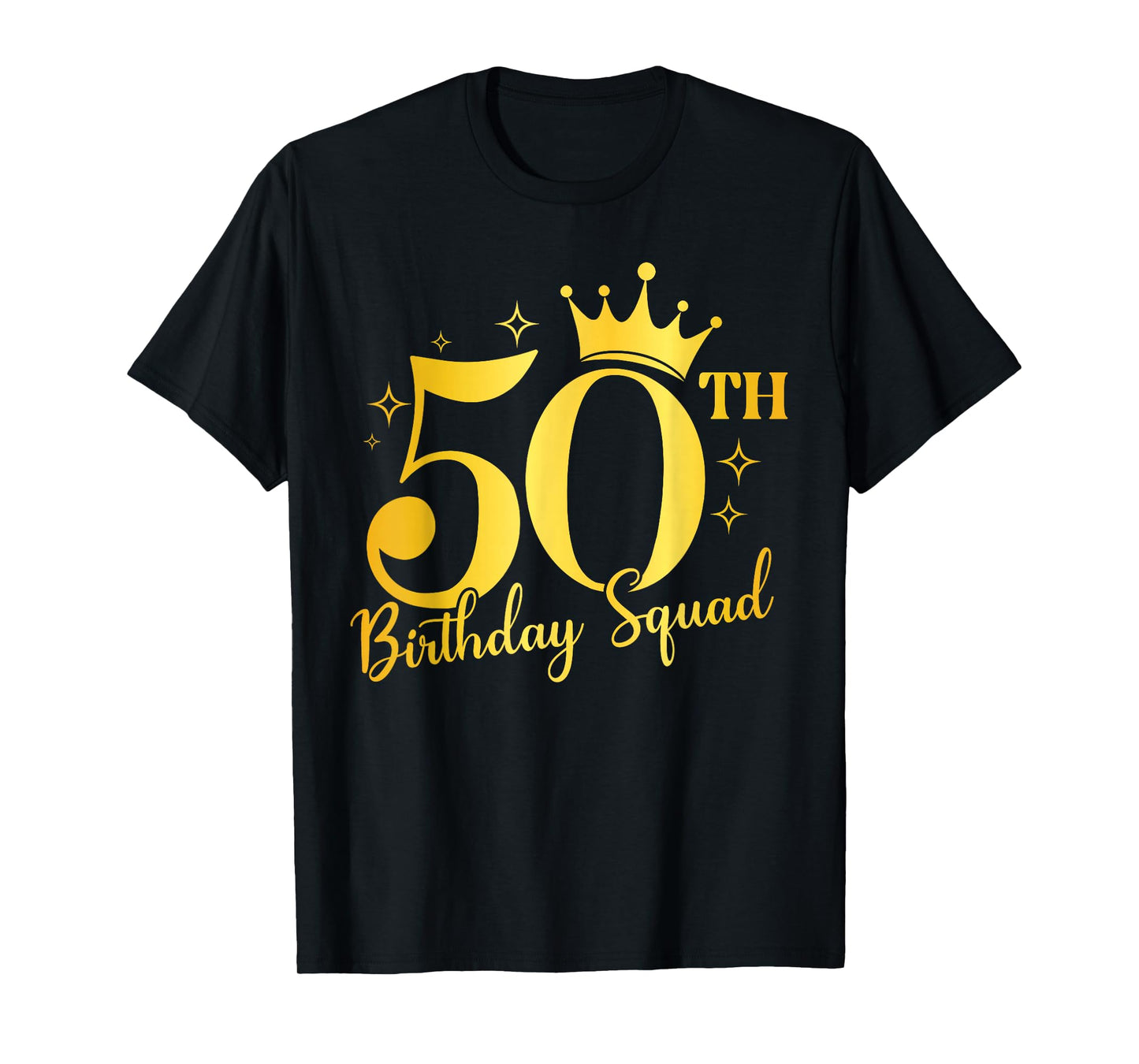 The 50th Birthday Squad Crown Queen T-Shirt