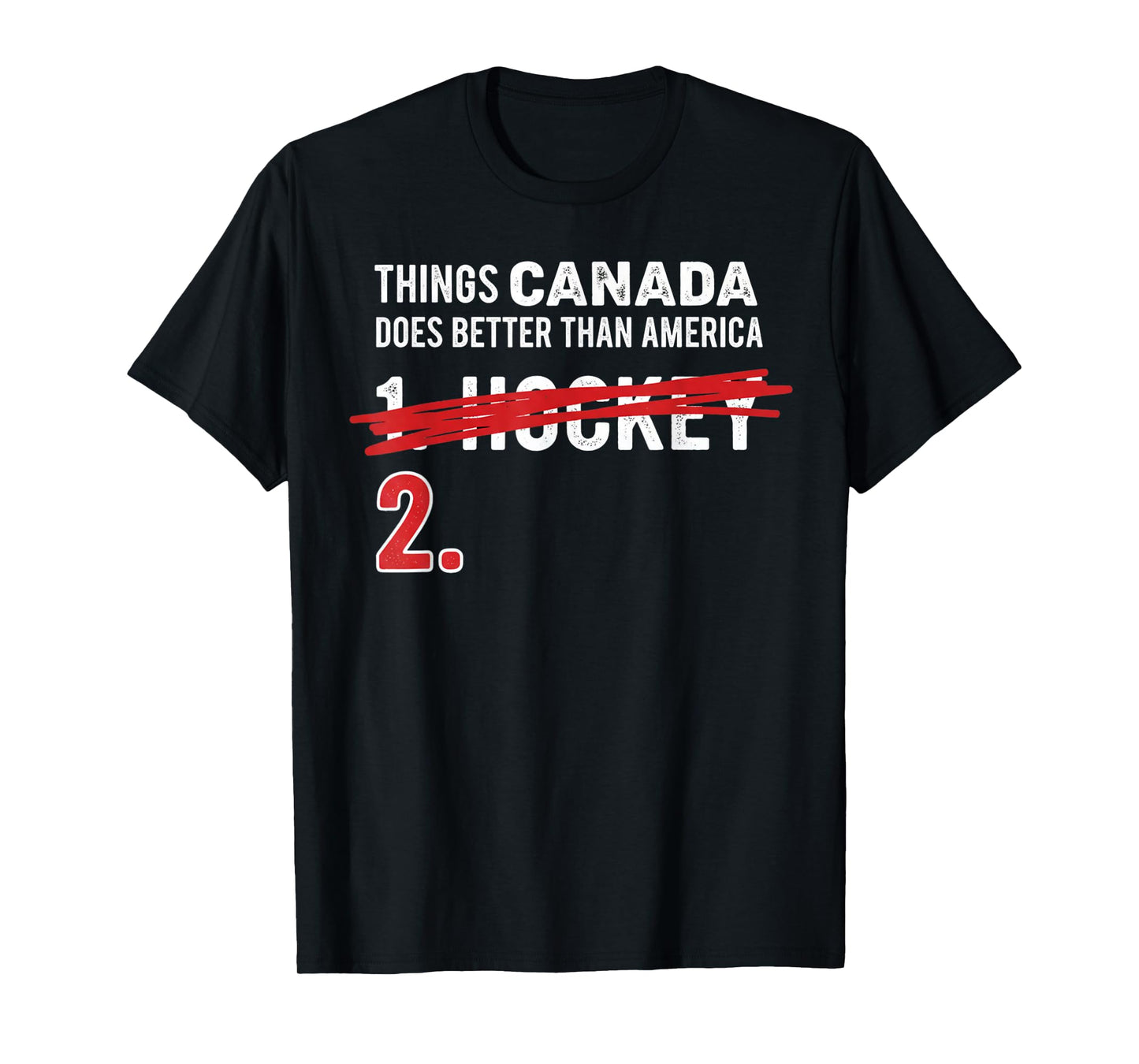 Things Canada Does Better Than America 1 Hockey 2 Funny T-Shirt